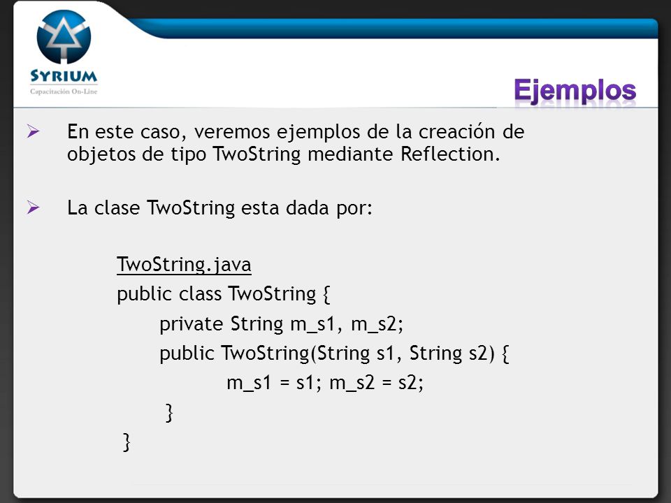 Ejemplos: Prueba.java. Class[] types = new Class[] { String.class, String.class }; //defino dos tipos.