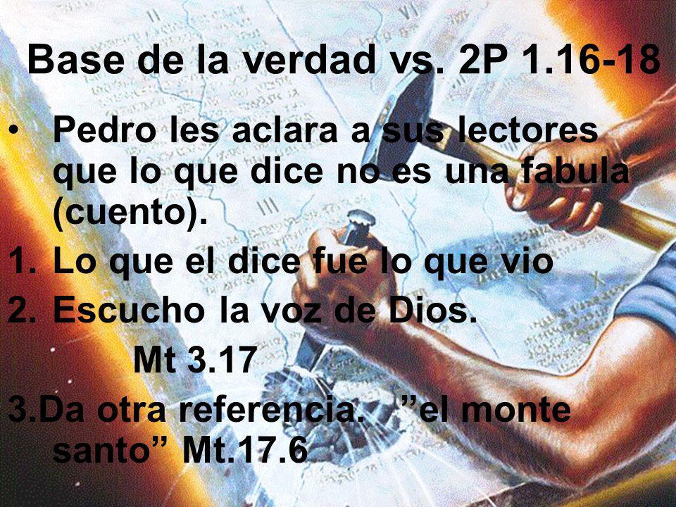 Base de la verdad vs. 2P Pedro les aclara a sus lectores que lo que dice no es una fabula (cuento).