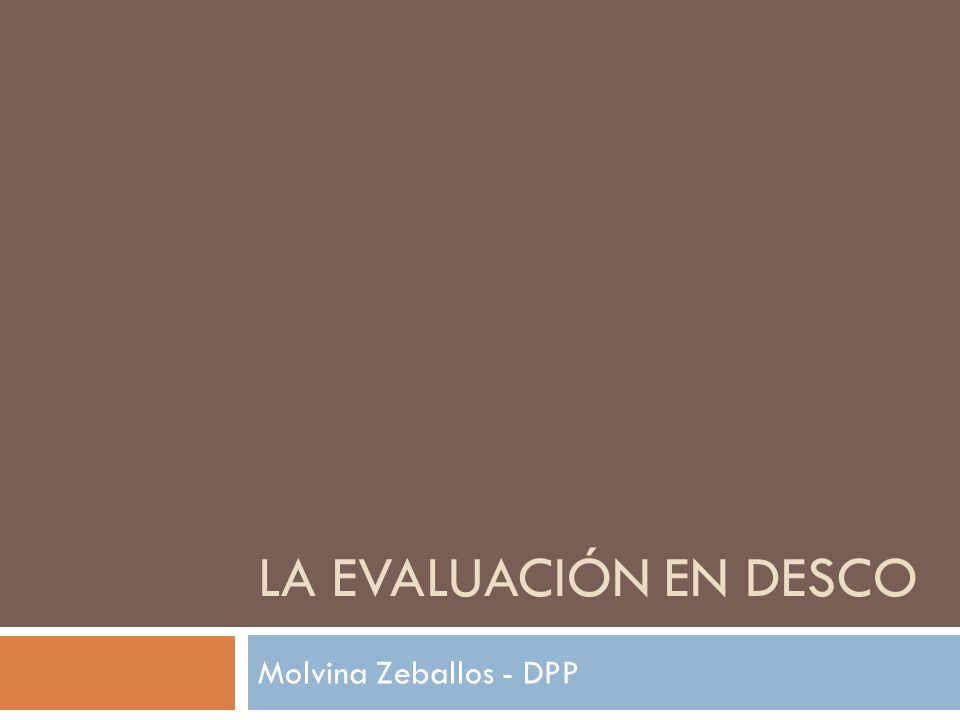 LA EVALUACIÓN EN DESCO Molvina Zeballos - DPP