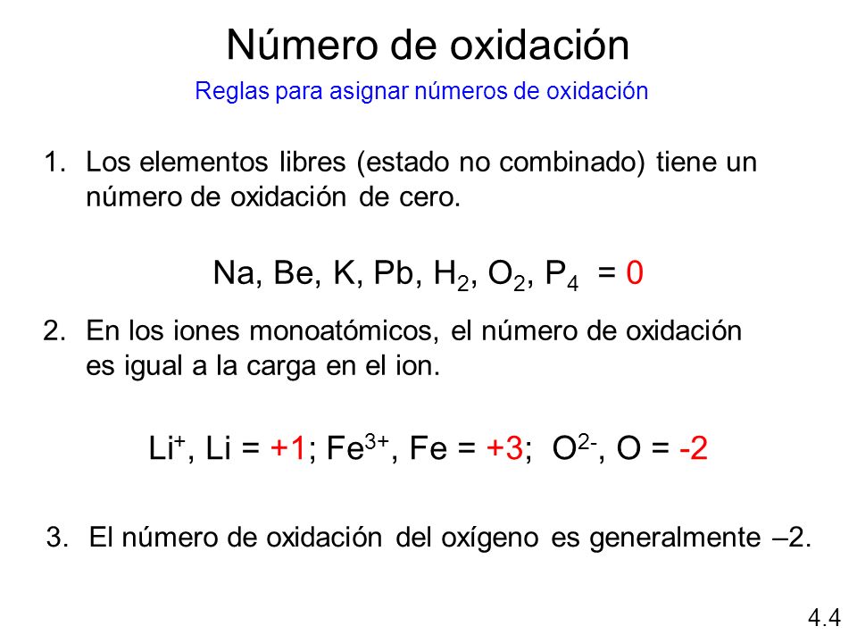 Número de oxidación Na, Be, K, Pb, H2, O2, P4 = 0