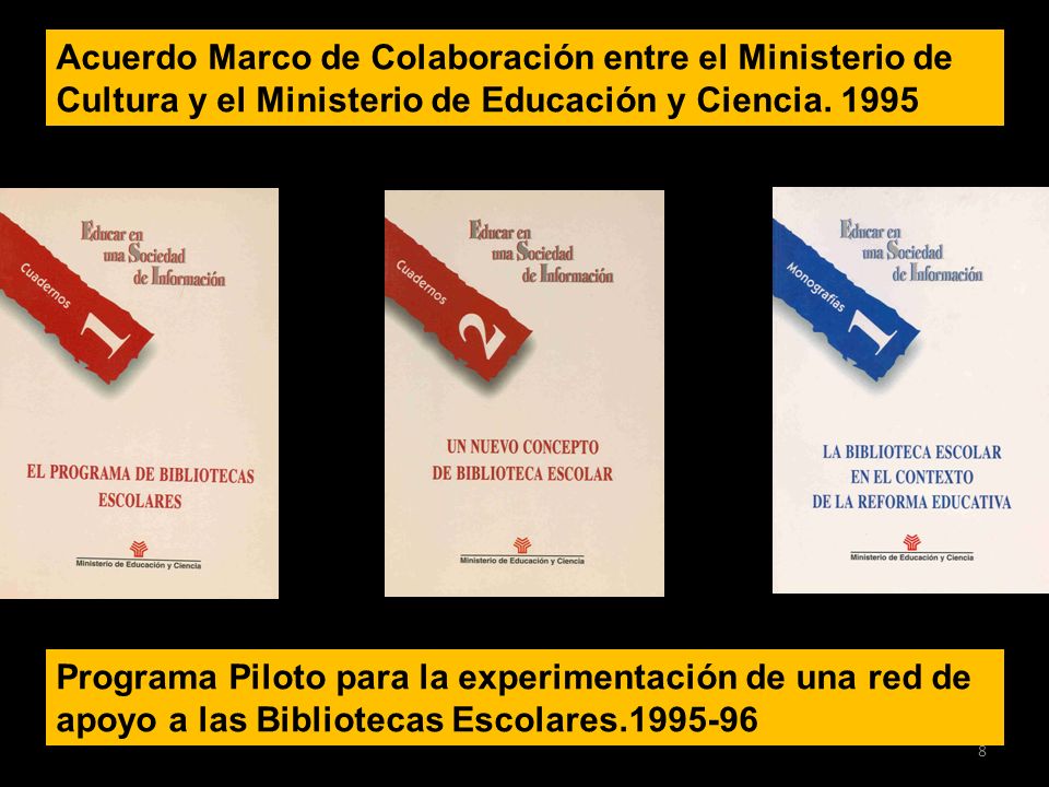 Acuerdo Marco de Colaboración entre el Ministerio de Cultura y el Ministerio de Educación y Ciencia. 1995