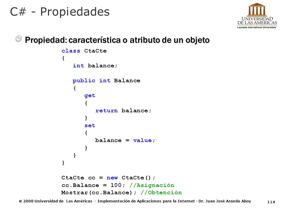 C# - Propiedades Propiedad: característica o atributo de un objeto