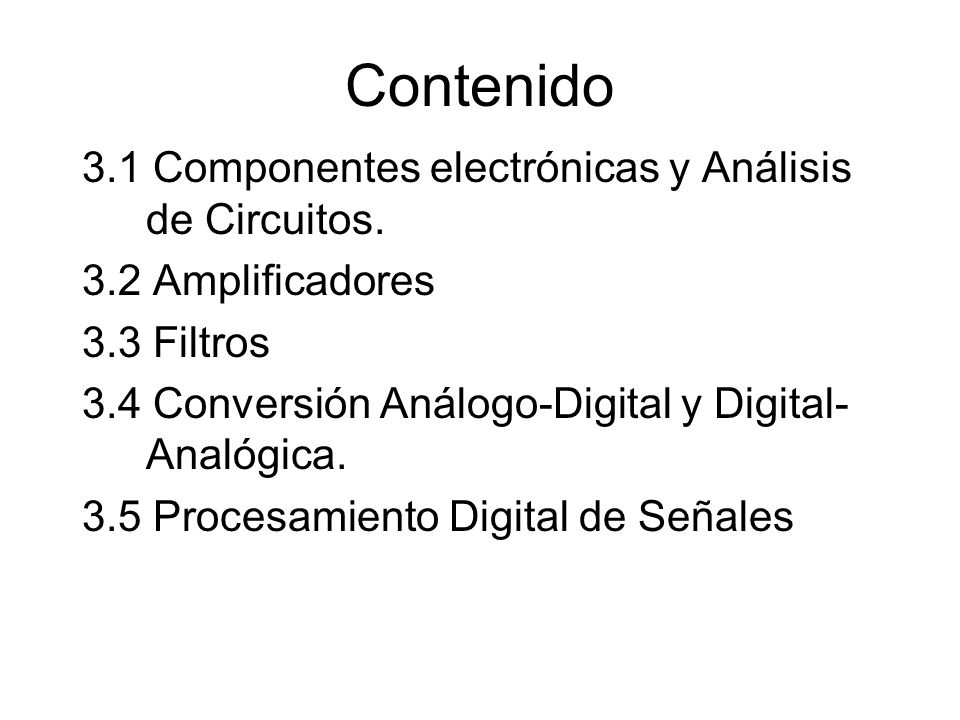 Contenido 3.1 Componentes electrónicas y Análisis de Circuitos.