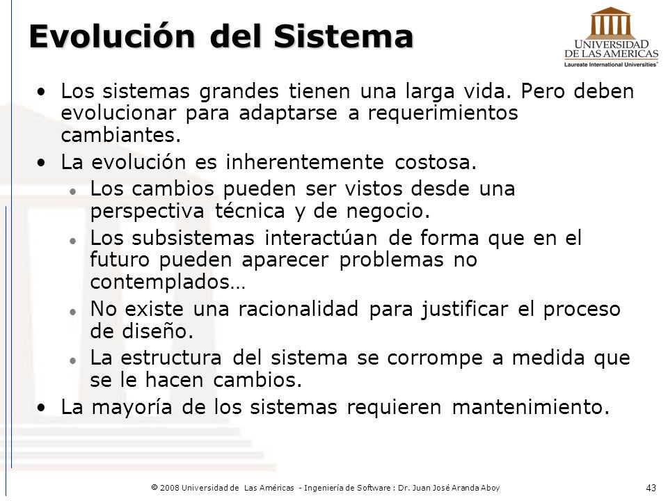 Operación del Sistema Traerá problemas no contemplados en los requerimientos.
