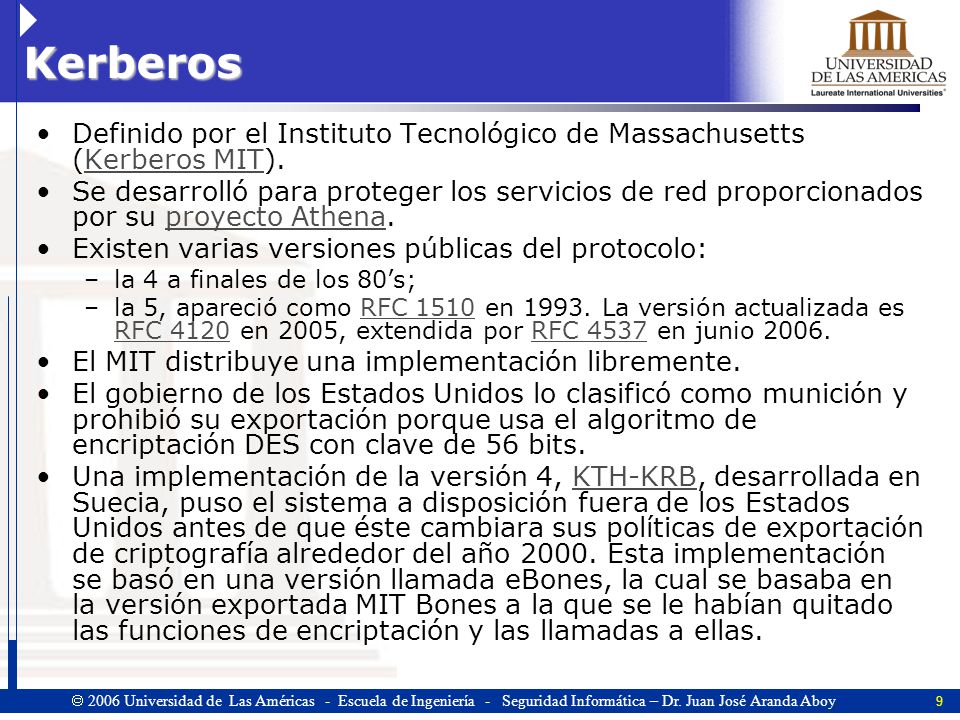 Kerberos Definido por el Instituto Tecnológico de Massachusetts (Kerberos MIT).