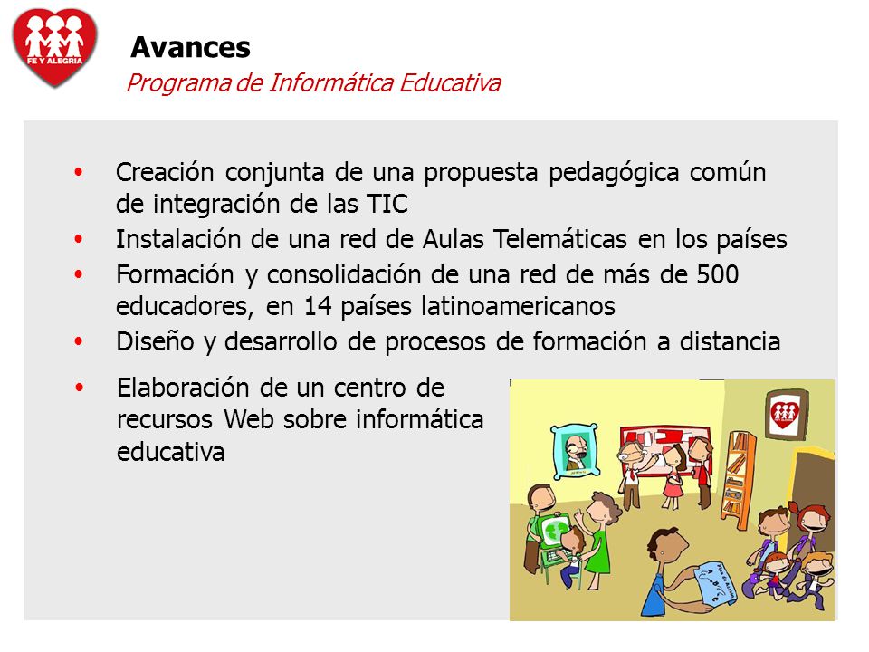 Avances Programa de Informática Educativa. Creación conjunta de una propuesta pedagógica común de integración de las TIC.