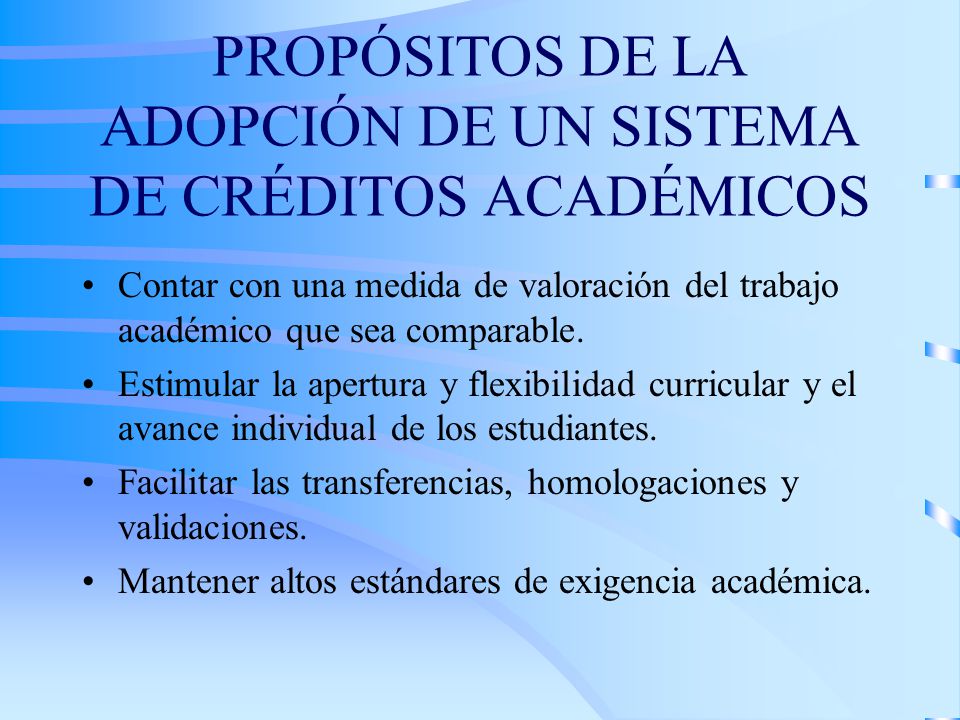 PROPÓSITOS DE LA ADOPCIÓN DE UN SISTEMA DE CRÉDITOS ACADÉMICOS