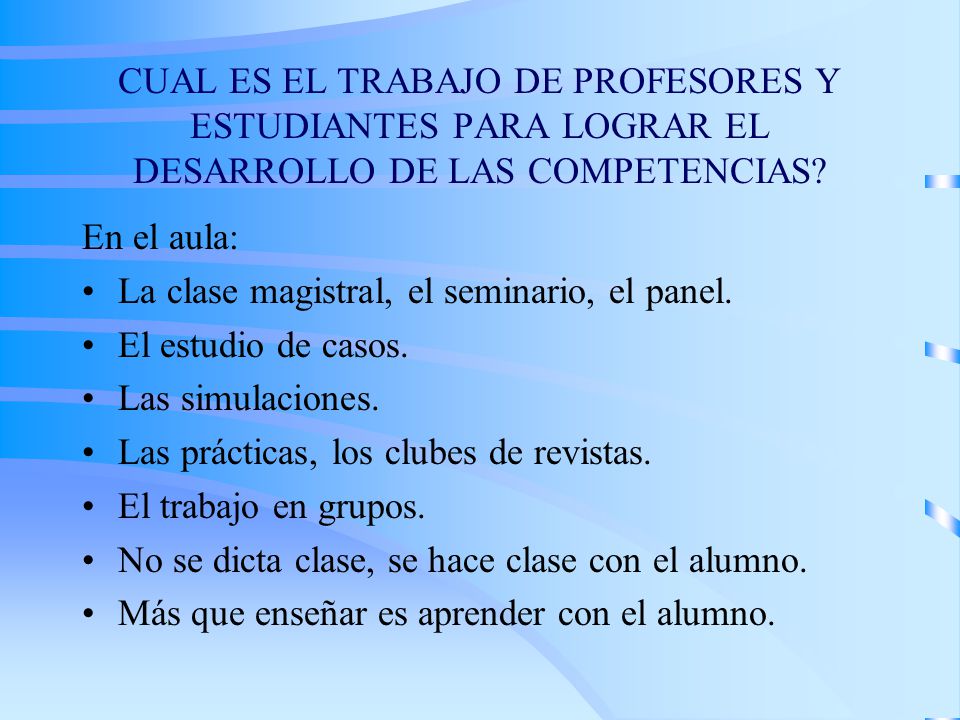 CUAL ES EL TRABAJO DE PROFESORES Y ESTUDIANTES PARA LOGRAR EL DESARROLLO DE LAS COMPETENCIAS