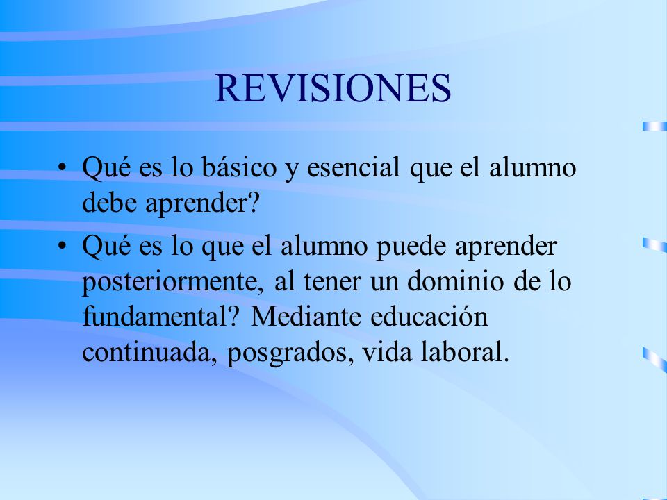 REVISIONES Qué es lo básico y esencial que el alumno debe aprender