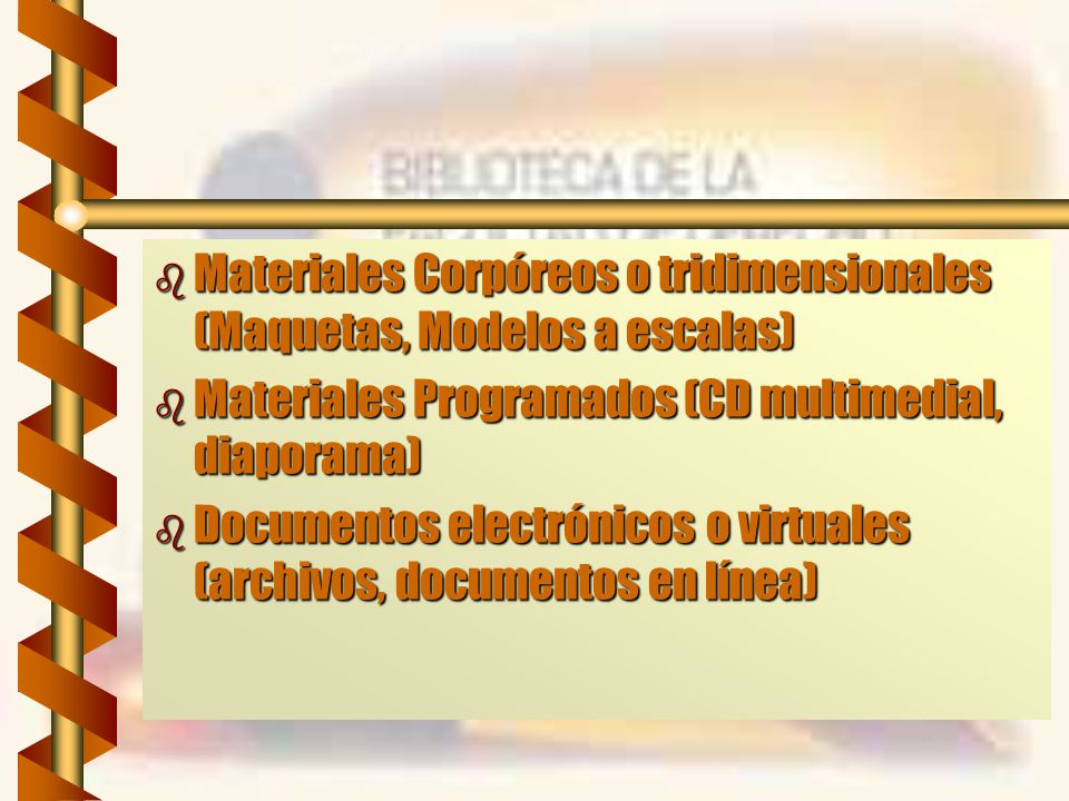 Materiales Corpóreos o tridimensionales (Maquetas, Modelos a escalas)