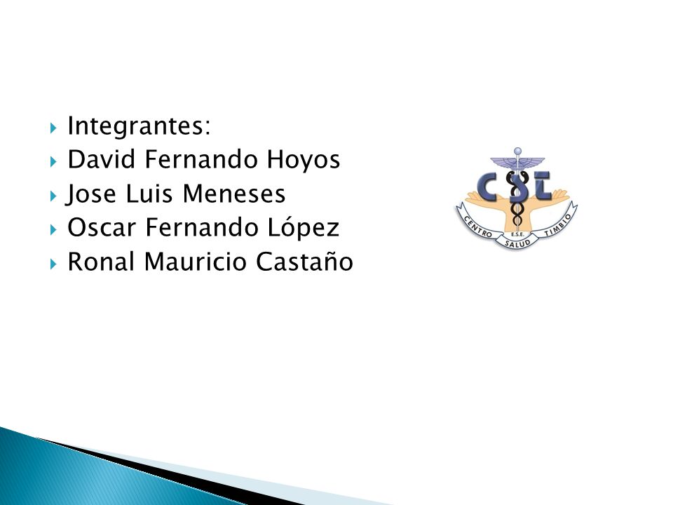 Integrantes: David Fernando Hoyos Jose Luis Meneses Oscar Fernando López Ronal Mauricio Castaño