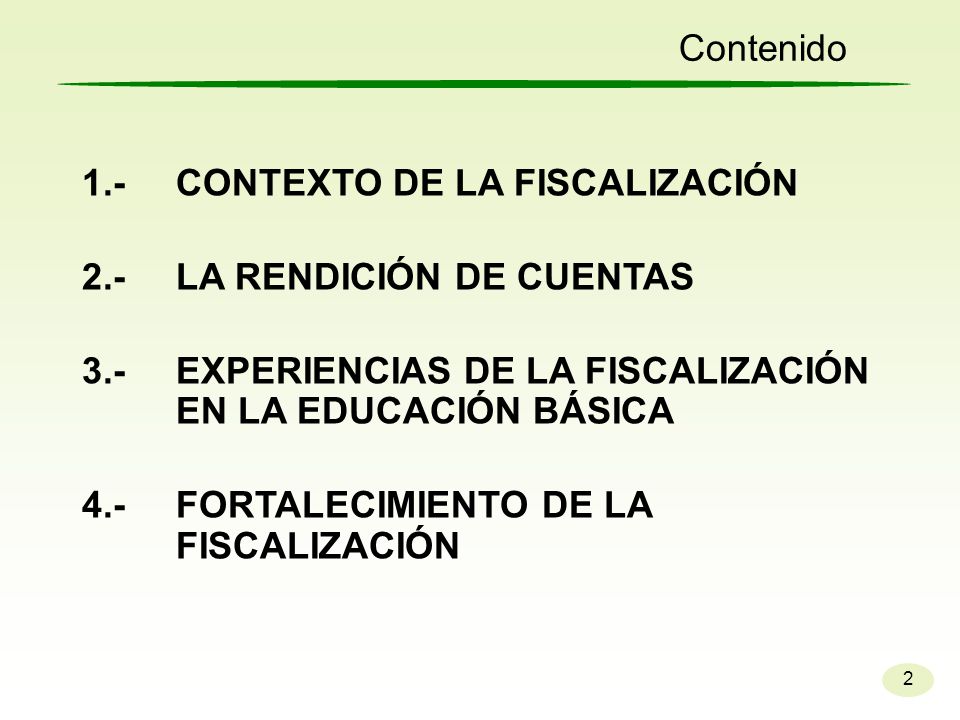 1.- CONTEXTO DE LA FISCALIZACIÓN 2.- LA RENDICIÓN DE CUENTAS
