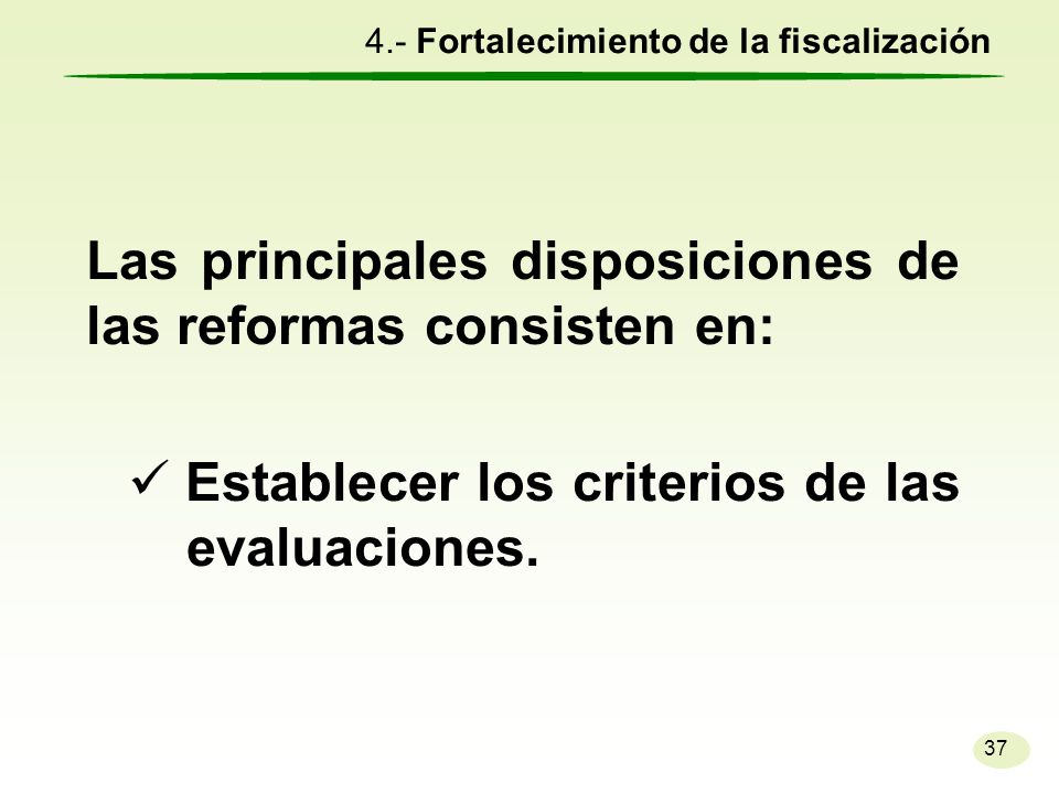 Las principales disposiciones de las reformas consisten en: