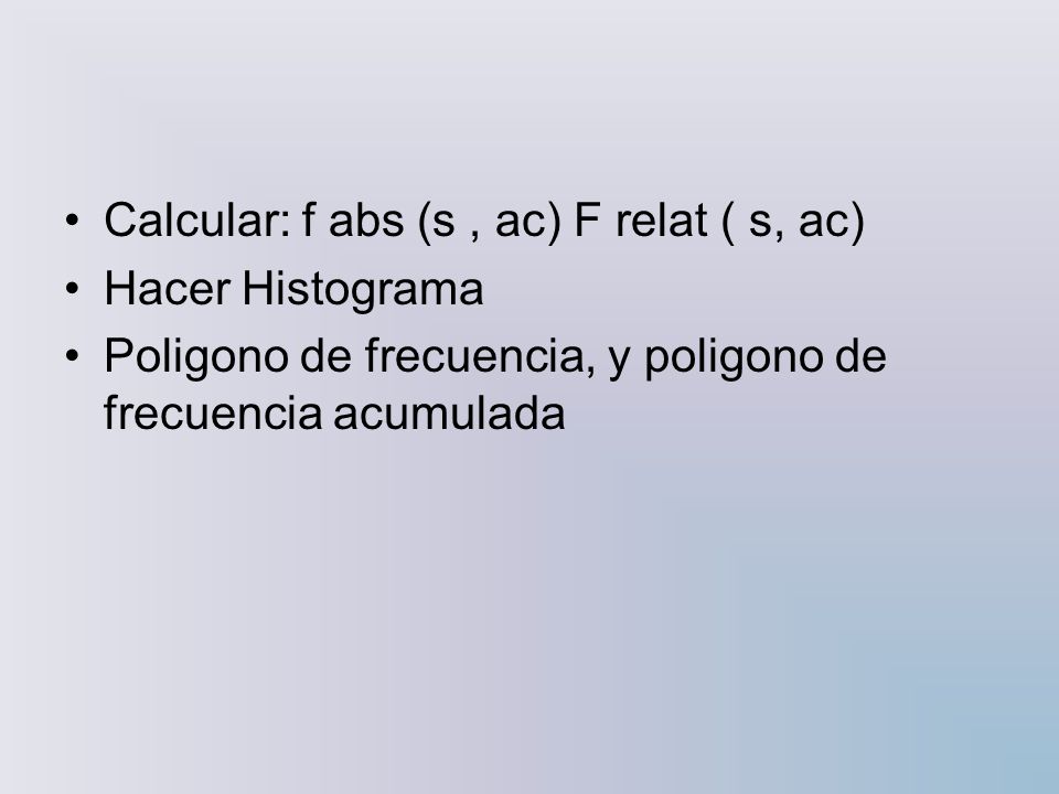 Calcular: f abs (s , ac) F relat ( s, ac)