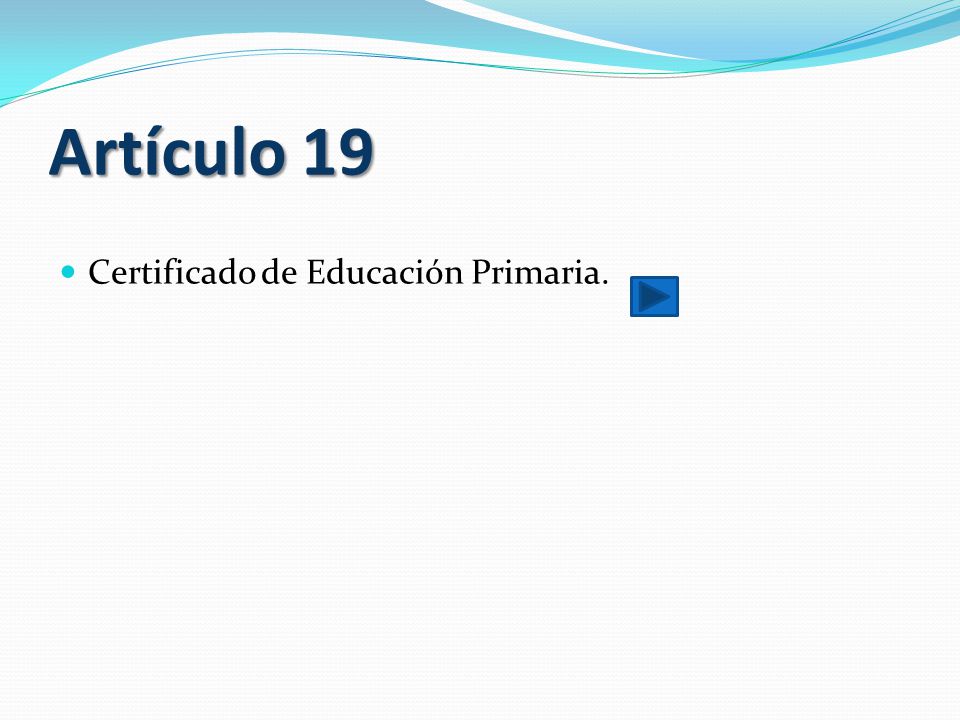 Artículo 19 Certificado de Educación Primaria.