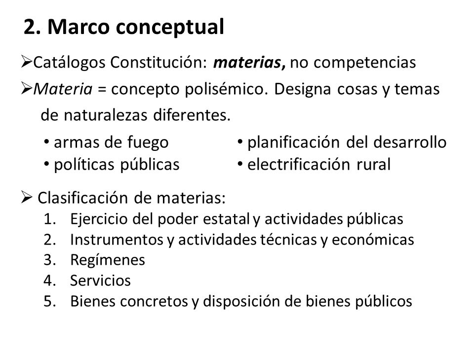 2. Marco conceptual Catálogos Constitución: materias, no competencias