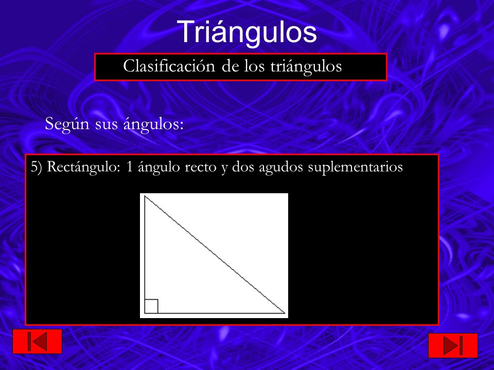 Triángulos Clasificación de los triángulos Según sus ángulos:
