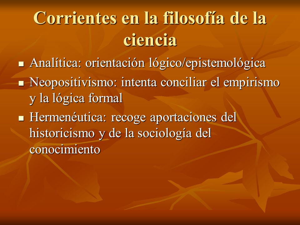 Corrientes en la filosofía de la ciencia
