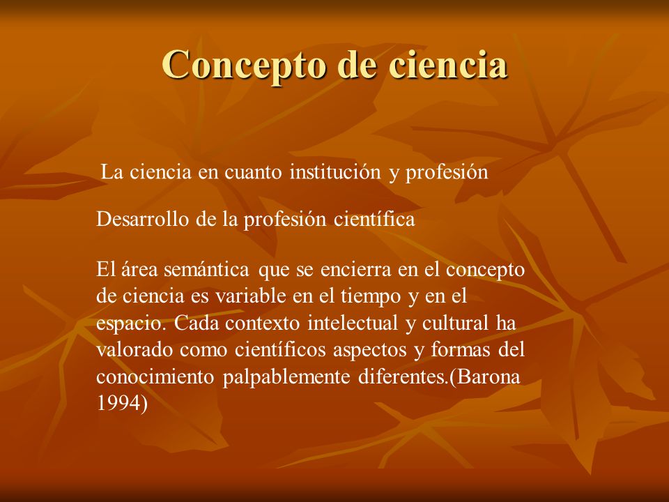 Concepto de ciencia La ciencia en cuanto institución y profesión
