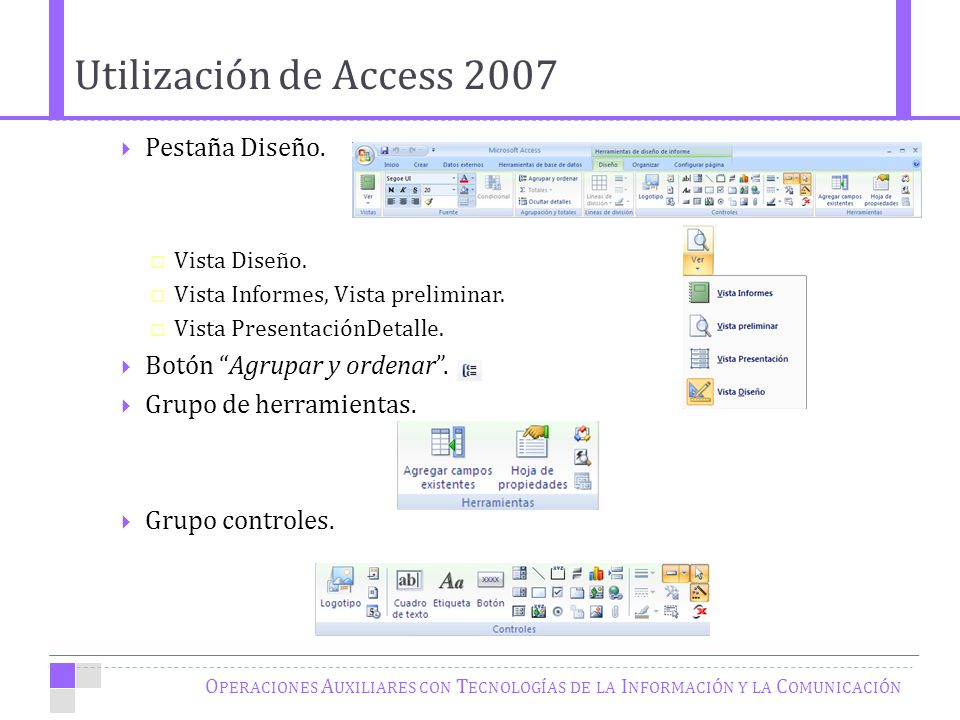 Utilización de Access 2007 Pestaña Diseño. Botón Agrupar y ordenar .
