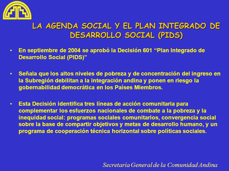 LA AGENDA SOCIAL Y EL PLAN INTEGRADO DE DESARROLLO SOCIAL (PIDS)