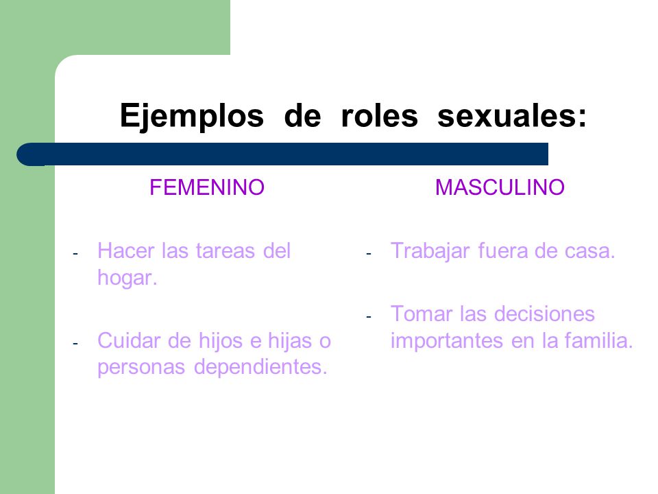 Ejemplos de roles sexuales: