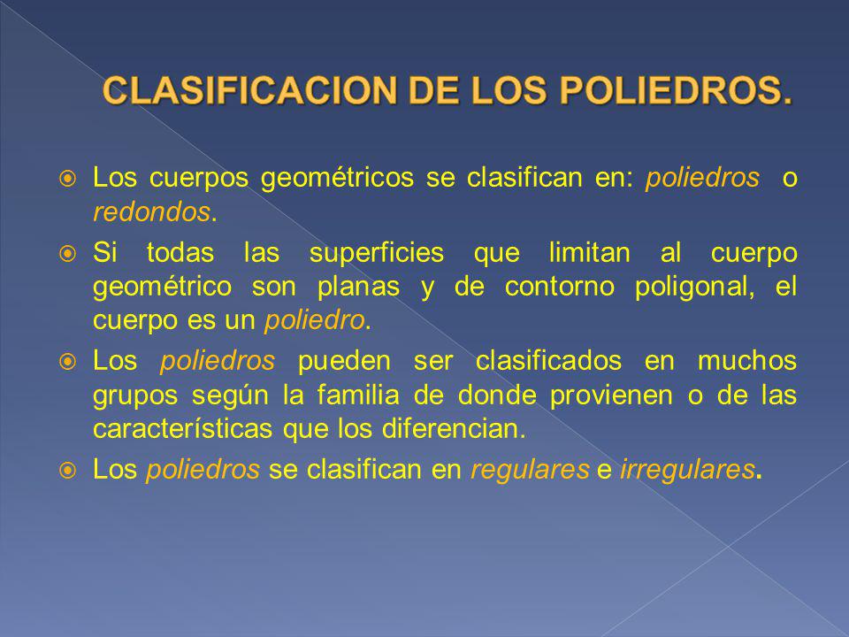 CLASIFICACION DE LOS POLIEDROS.