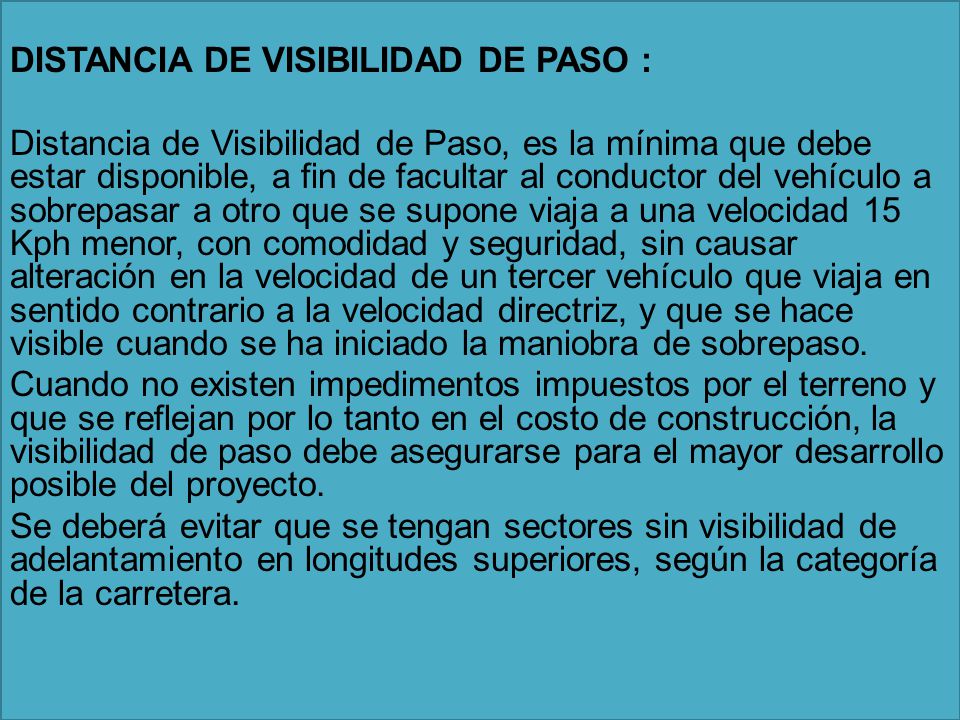 DISTANCIA DE VISIBILIDAD DE PASO :