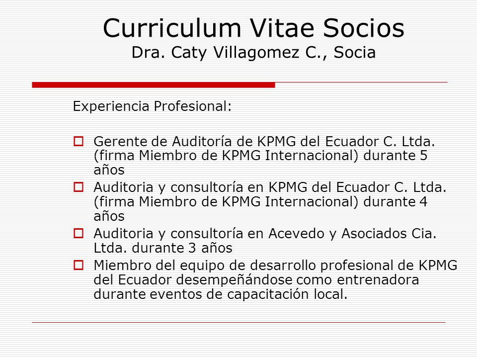 Curriculum Vitae Socios Dra. Caty Villagomez C., Socia.
