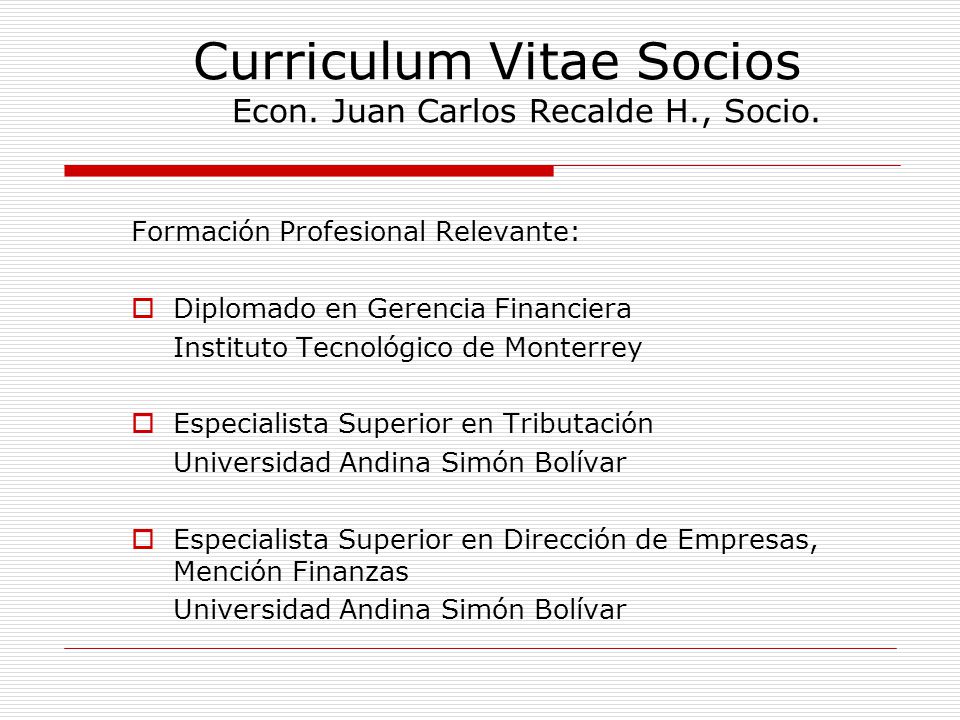 Curriculum Vitae Socios Econ. Juan Carlos Recalde H., Socio.