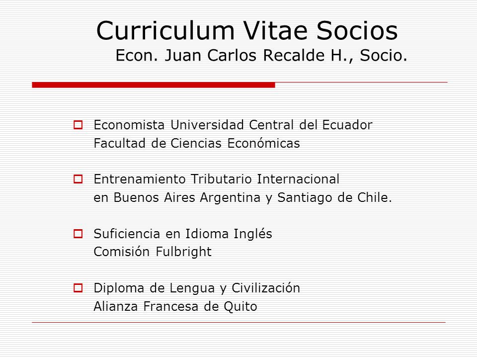 Curriculum Vitae Socios Econ. Juan Carlos Recalde H., Socio