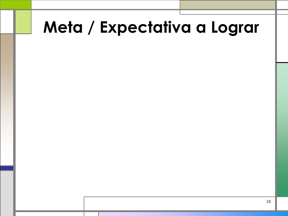 Meta / Expectativa a Lograr