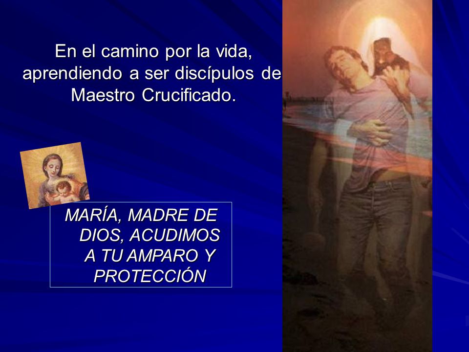 MARÍA, MADRE DE DIOS, ACUDIMOS A TU AMPARO Y PROTECCIÓN