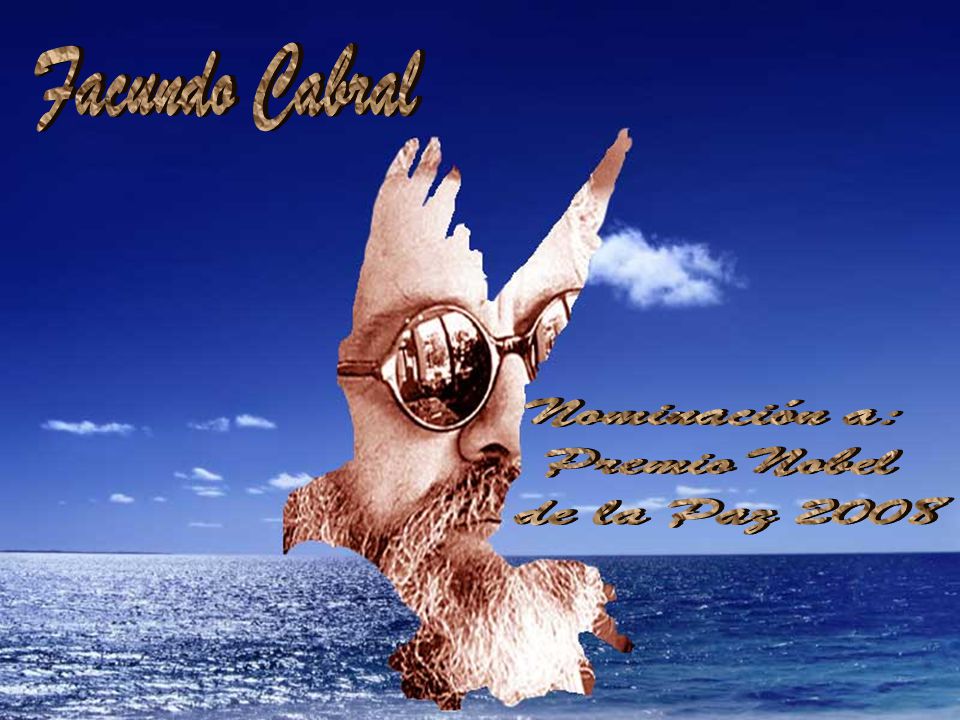 Facundo Cabral Nominación a: Premio Nobel de la Paz 2008