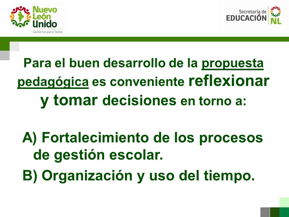 A) Fortalecimiento de los procesos de gestión escolar.