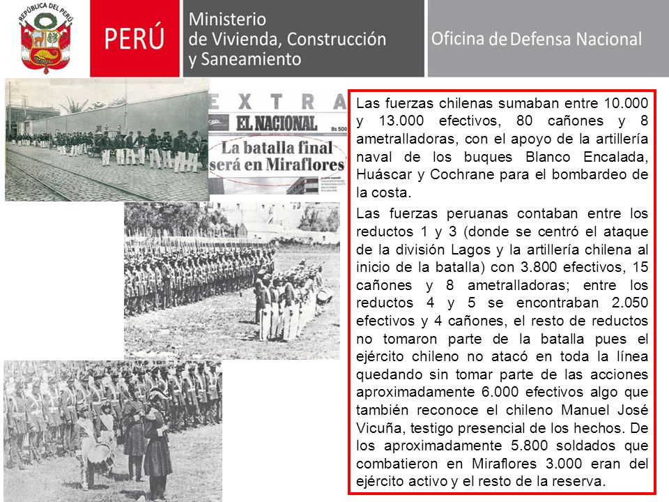 Las fuerzas chilenas sumaban entre y 13