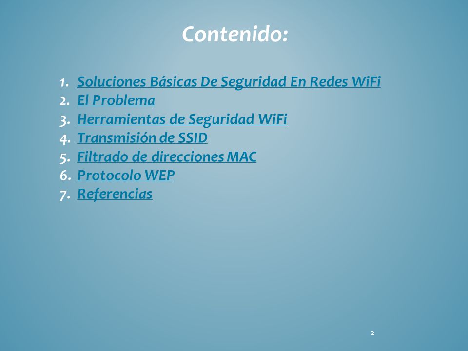 Contenido: Soluciones Básicas De Seguridad En Redes WiFi El Problema