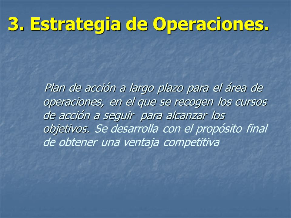 3. Estrategia de Operaciones.