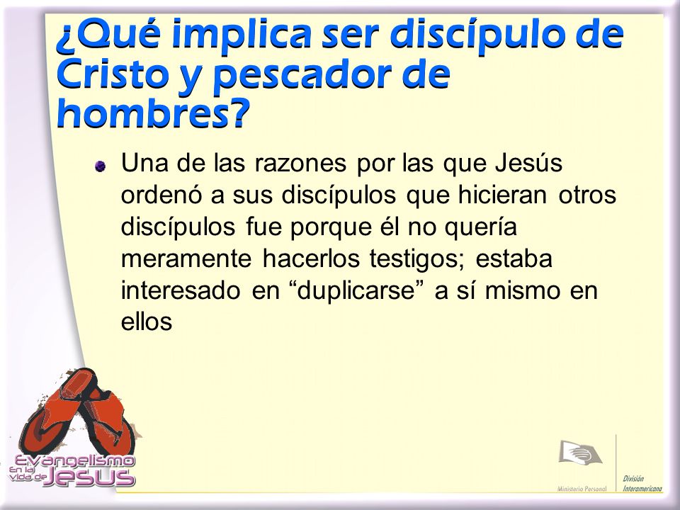 ¿Qué implica ser discípulo de Cristo y pescador de hombres