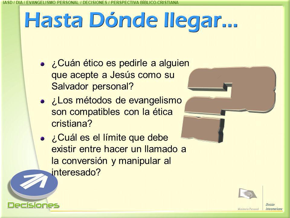 IASD / DIA / EVANGELISMO PERSONAL / DECISIONES / PERSPECTIVA BÍBLICO-CRISTIANA