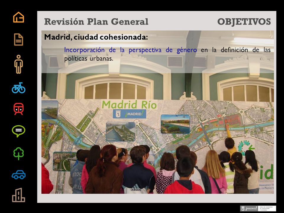 Revisión Plan General OBJETIVOS Madrid, ciudad cohesionada: