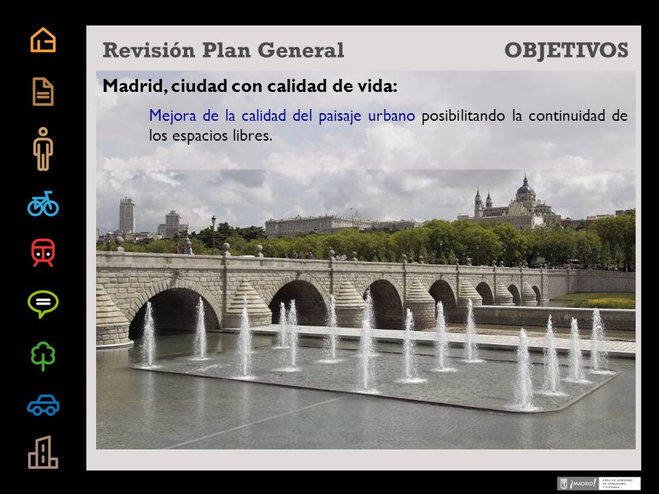 Revisión Plan General OBJETIVOS Madrid, ciudad con calidad de vida: