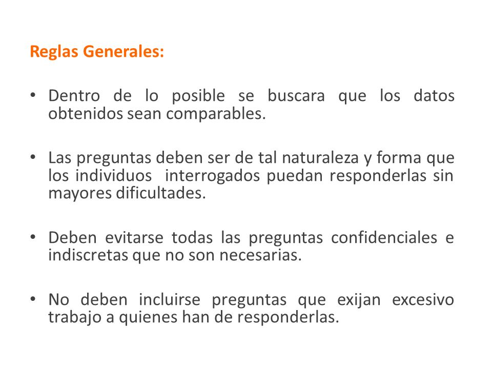 Reglas Generales: Dentro de lo posible se buscara que los datos obtenidos sean comparables.