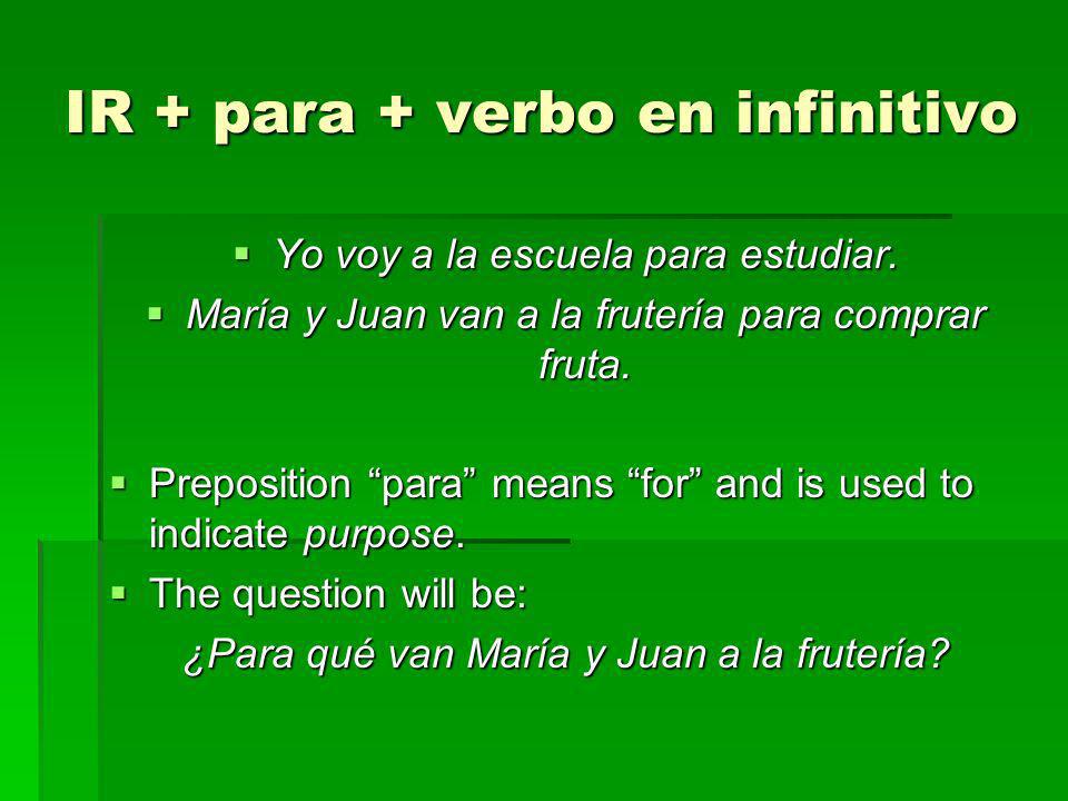 IR + para + verbo en infinitivo