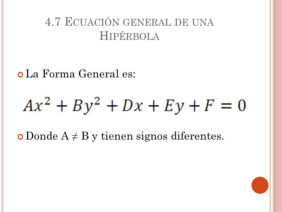 4.7 Ecuación general de una Hipérbola