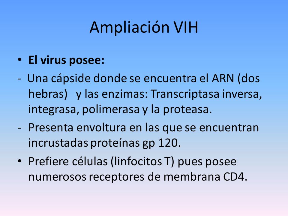 Ampliación VIH El virus posee: