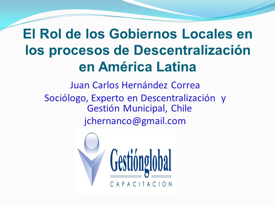 El Rol de los Gobiernos Locales en los procesos de Descentralización en América Latina