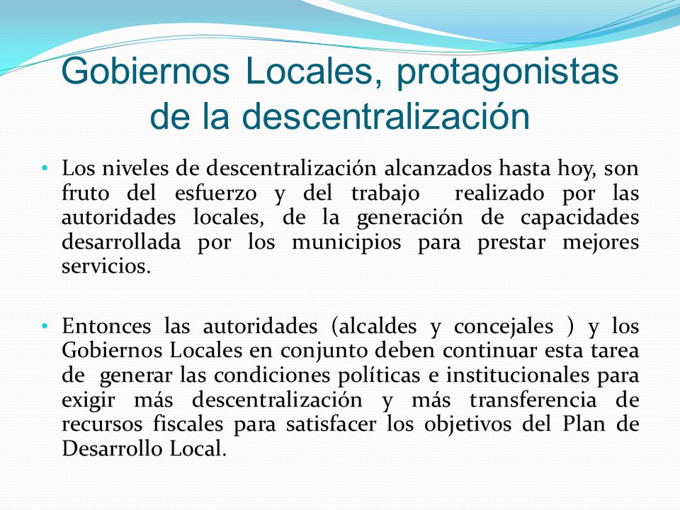 Gobiernos Locales, protagonistas de la descentralización