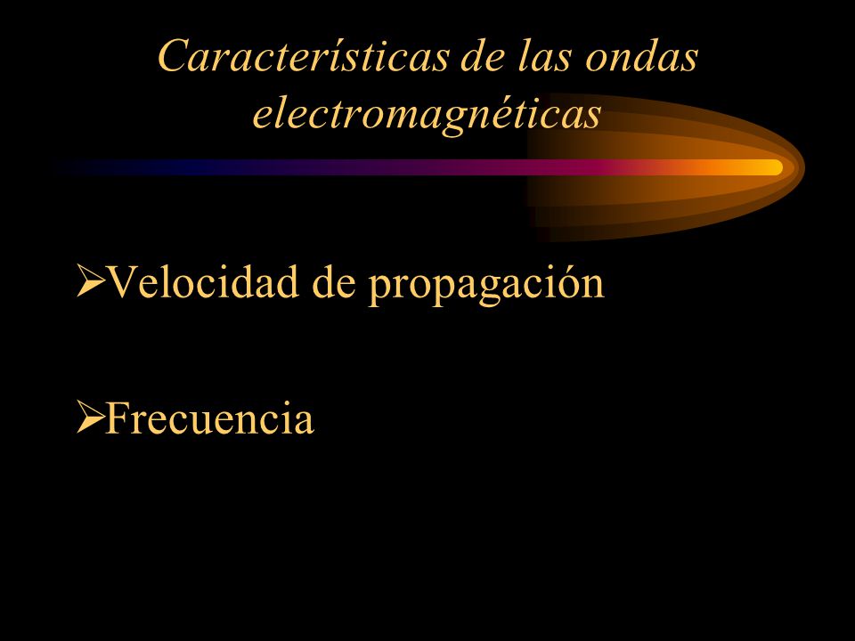 Características de las ondas electromagnéticas