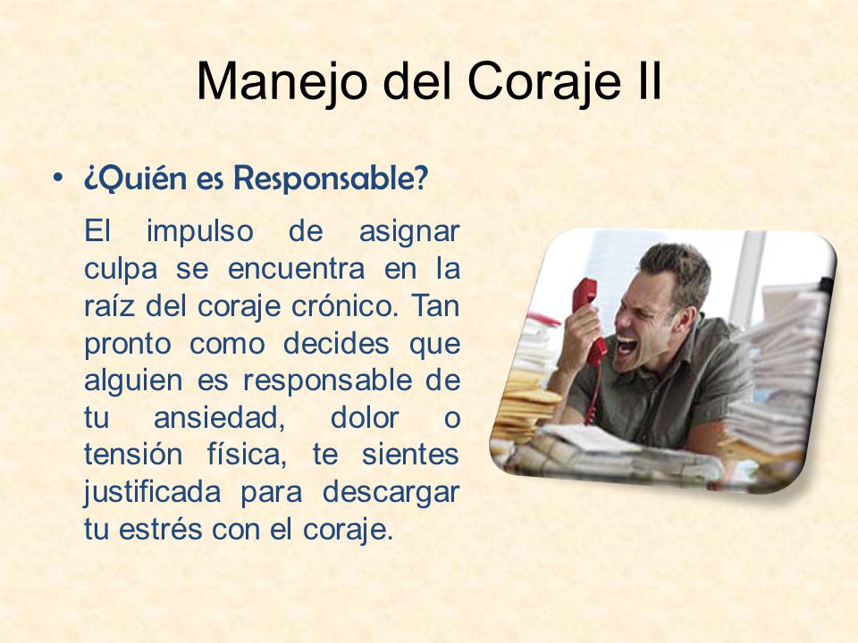 Manejo del Coraje II ¿Quién es Responsable